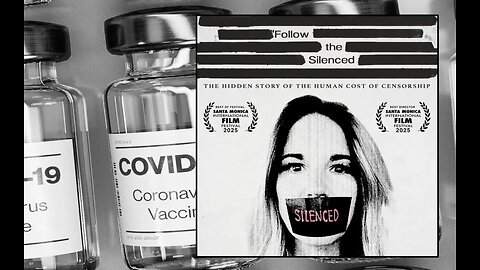 'FOLLOW THE SILENCED’: Following Stories of the Covid Vaccine Injured- A Mikki Willis Documentary