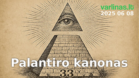 Varlinas tiesiogiai - 2025 06 08 - Palantiro kanonas ir klausimai / atsakymai