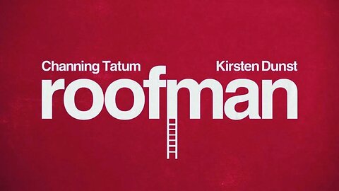 Trailer - Roofman - 2025 - Channing Tatum - Kirsten Dunst