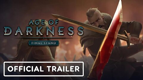 Age of Darkness - Final Stand - Official Campaign Prologue Trailer