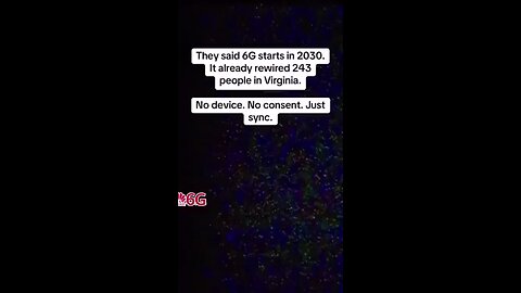 THEY SAID 6G STARTS IN 2030 - IT ALREADY REWIRED 243 PEOPLE IN VIRGINIA - 6G DOESN'T