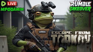 🔴LIVE - TARKOV - RFK Announces Cause of Autism Today ! - #RumbleTakeover