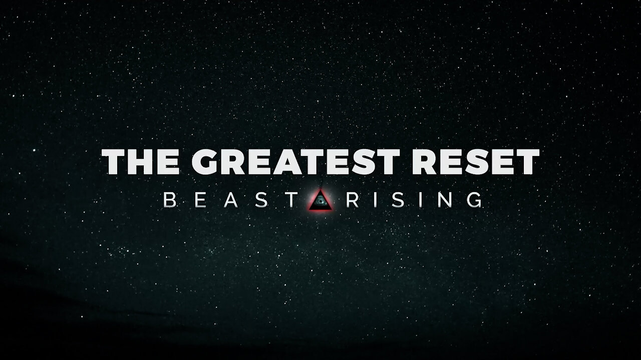 The Greatest Reset - Beast Rising