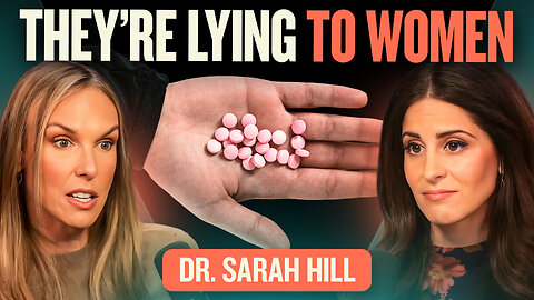 What Women Aren't Told: Cycles and The Pill w/Dr Sarah Hill | E271 Lila Rose Show