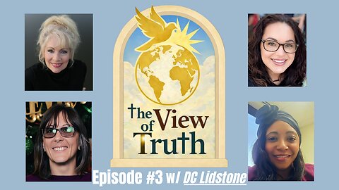 The VIEW of TRUTH #3 LIVE!! w/ DC Lidstone & topics: Beyond Epstein, & MUCH more!!