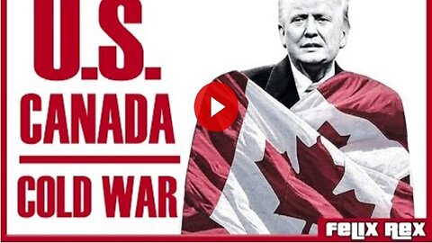 Has the US / Canada COLD WAR Begun?
