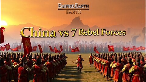 Can China Defend Against 7 Rebel Forces? | 1 vs 7 | Prehistoric to Nano | Empire Earth | Full