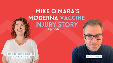 Mike O’Mara’s Moderna Vaccine Injury Story