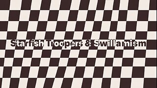 STARFISH TROOPERS & SWILLIAMISM S04E40