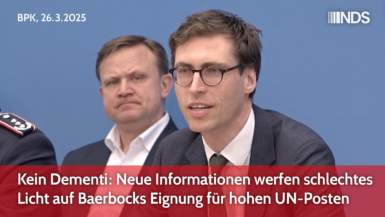Kein Dementi: Neue Infos werfen schlechtes Licht auf Baerbocks Eignung für hohen UN-Posten | BPK