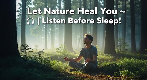 Calm Meditation Music with Birds & Water | Stress Relief & Deep Sleep
