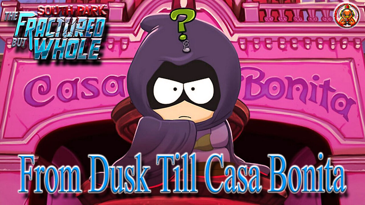 South Park the Fractured but Whole DLC From Dusk Till Casa Bonita
