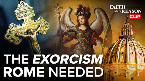 The Exorcism Rome Needed