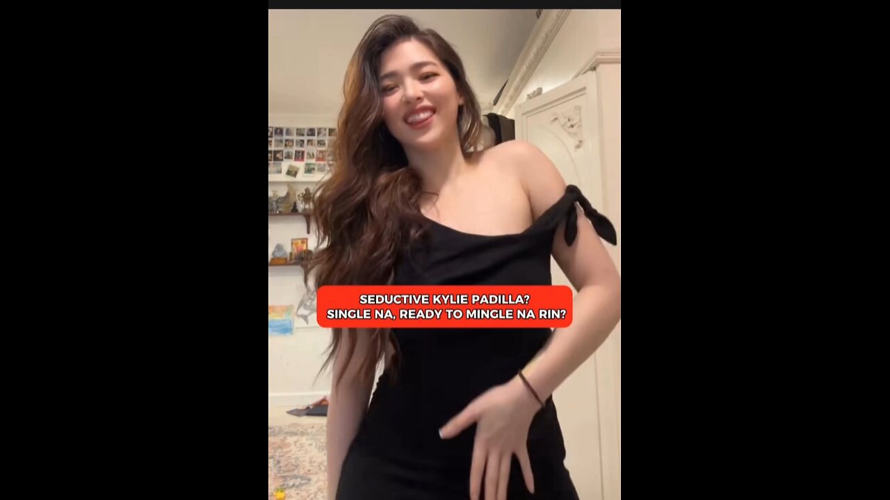 Kylie Padilla for Being Single