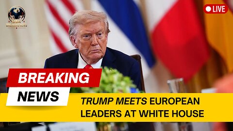 Trump Hosts Zelenskyy & European Leaders – Historic Peace Summit Today!