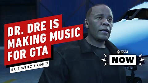 Dr. Dre is Making New Music For GTA, But Which One_ - IGN Now