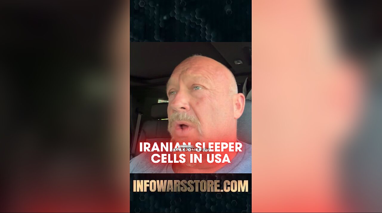 Alex Jones: Iranian Sleeper Cells Could Be Activated at Any Time - 6/22/25