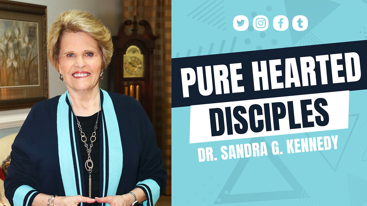 Pure Hearted Disciples | Dr. Sandra G.Kennedy