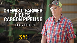 South Dakota farmer LeRoy Braun Dissects the CO2 Pipeline Threat