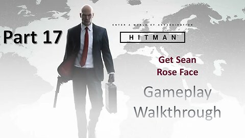 Get Sean Rose Face Hitman WOA Part 17