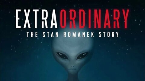 Extraordinary: The Stan Romanek Story (2013) documentary