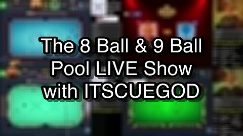 The 8 Ball & 9 Ball Pool LIVE Show with ITSCUEGOD