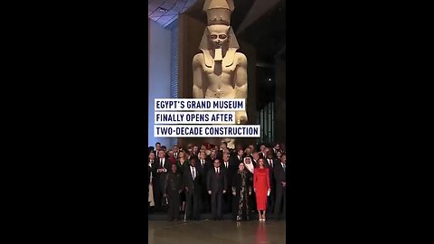 The inauguration of Egypt’s vast new museum.