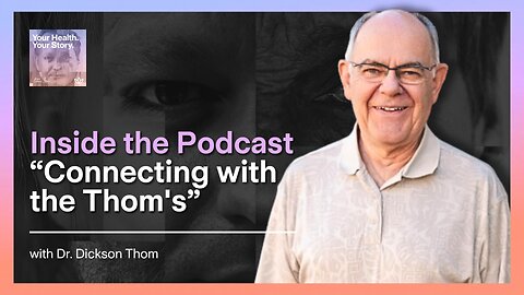 Inside the Podcast “Connecting with the Thom's”