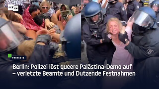 Berlin: Polizei löst queere Palästina-Demo auf – verletzte Beamte und Dutzende Festnahmen