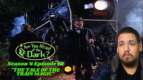 Are You Afraid of The Dark | Season 4 Episode 13 | "The Tale of the Train Magic" | Reaction