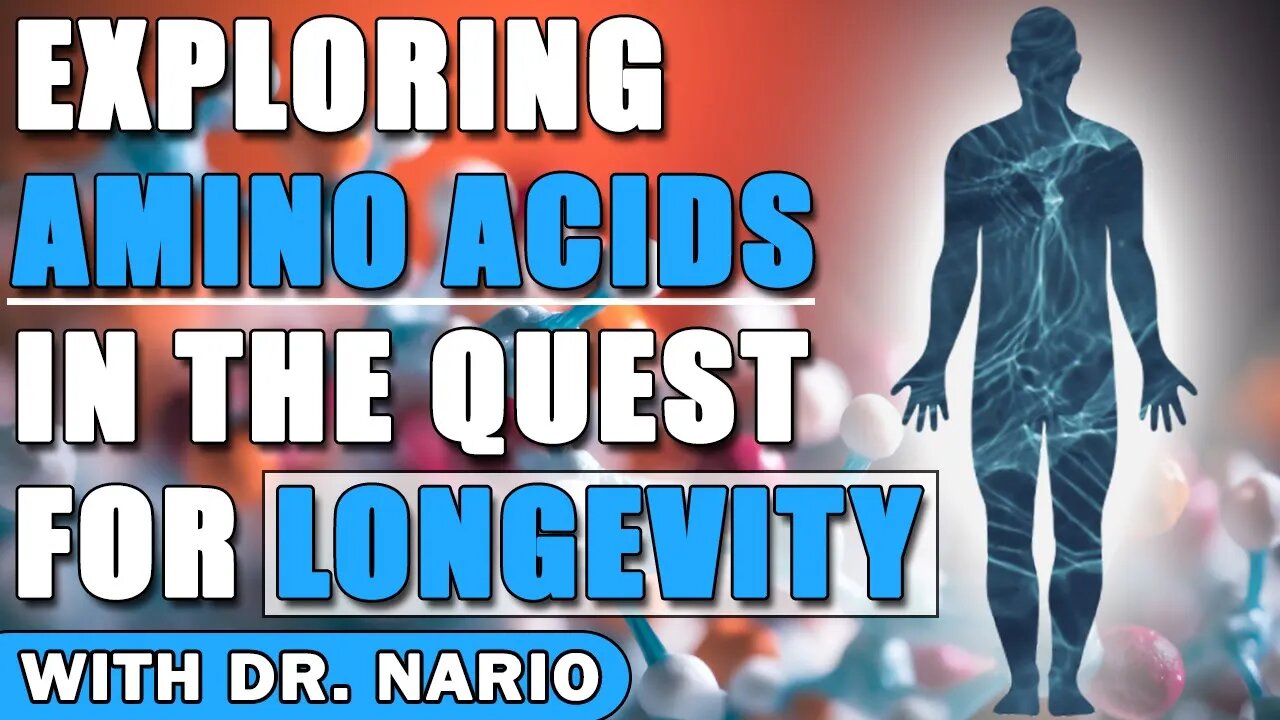 Exploring Amino Acids in the Quest for LONGEVITY