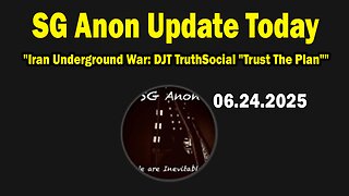 SG Anon Update Today 6/26/25: "Iran Underground War: DJT TruthSocial "Trust The Plan""
