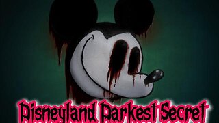 Disneyland Darkest Secret - KILLUMINATI13420