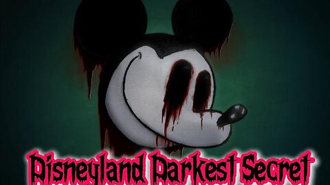 Disneyland Darkest Secret - KILLUMINATI13420