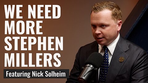The Man Who Wants to Make 10,000 Stephen Millers| Nick Solheim