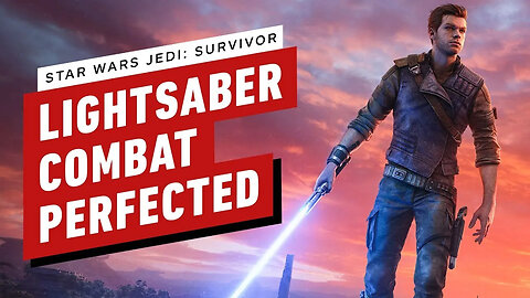 Star Wars Jedi： Survivor Has Perfected Lightsaber Combat-Gzd4OjZligA-137+14