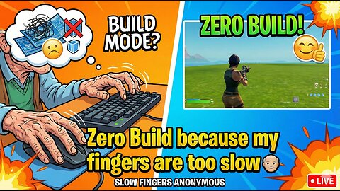 Zero Build because my fingers are too slow 👴🏻