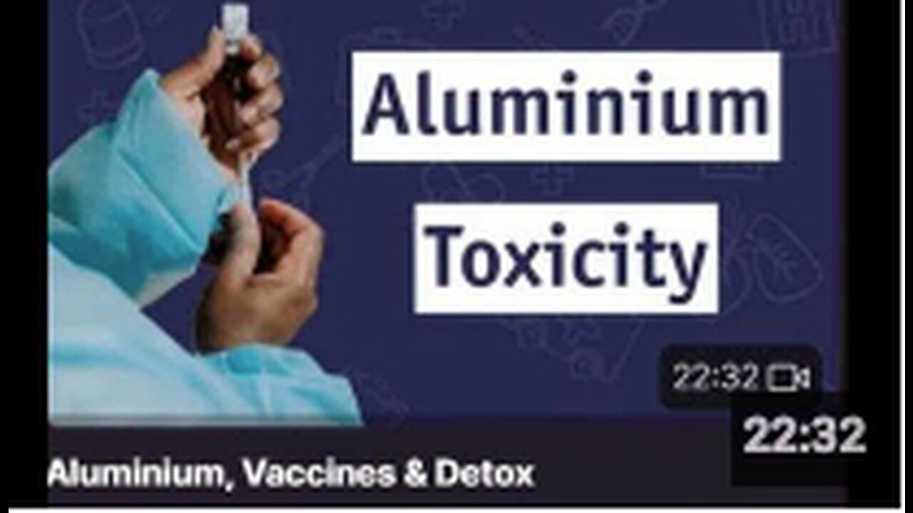 "Aluminium, Vaccines & Detox: A Discussion by Dr. Sam Bailey (Mirrored)"