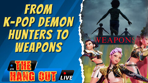 T.H.O.- From K-Pop Demon Hunters to Weapons we are Off The Rails Again!