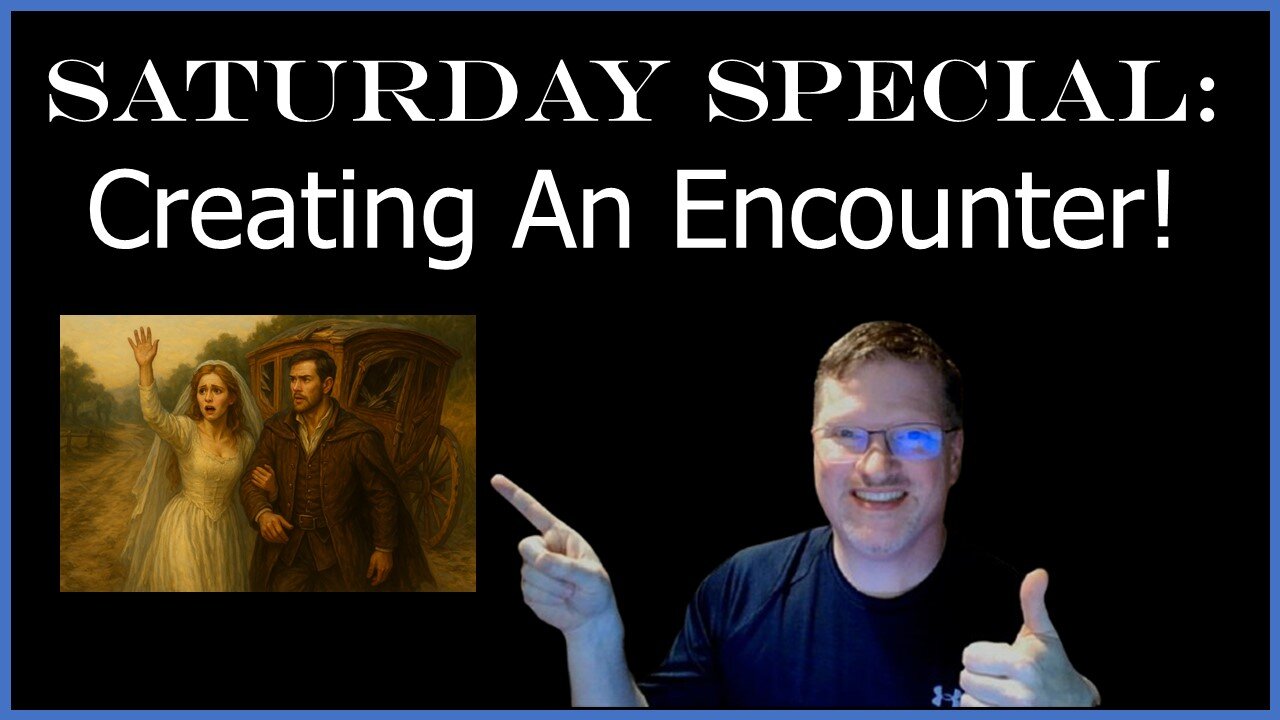 Filling Out An Encounter Template - Overland Fantasy Encounter