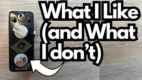 My Thoughts on the MOOER EchoVerb Pedal