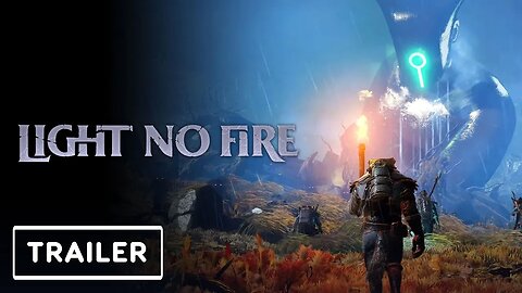 Light No Fire - Reveal Trailer _ Game Awards 2023