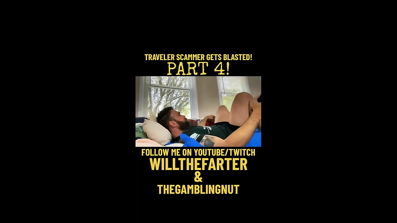 TRAVELER SCAMMER GETS BLASTED!