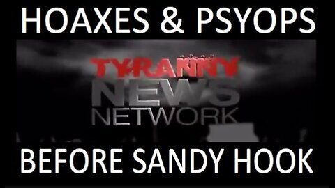 Hoaxes & PsyOps Before Sandy Hook