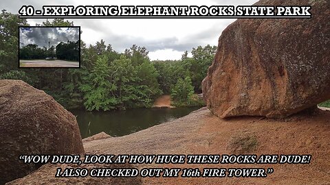 EXPLORING ELEPHANT ROCKS STATE PARK