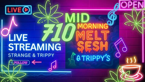Morning Melt Sesh @ Trippy's