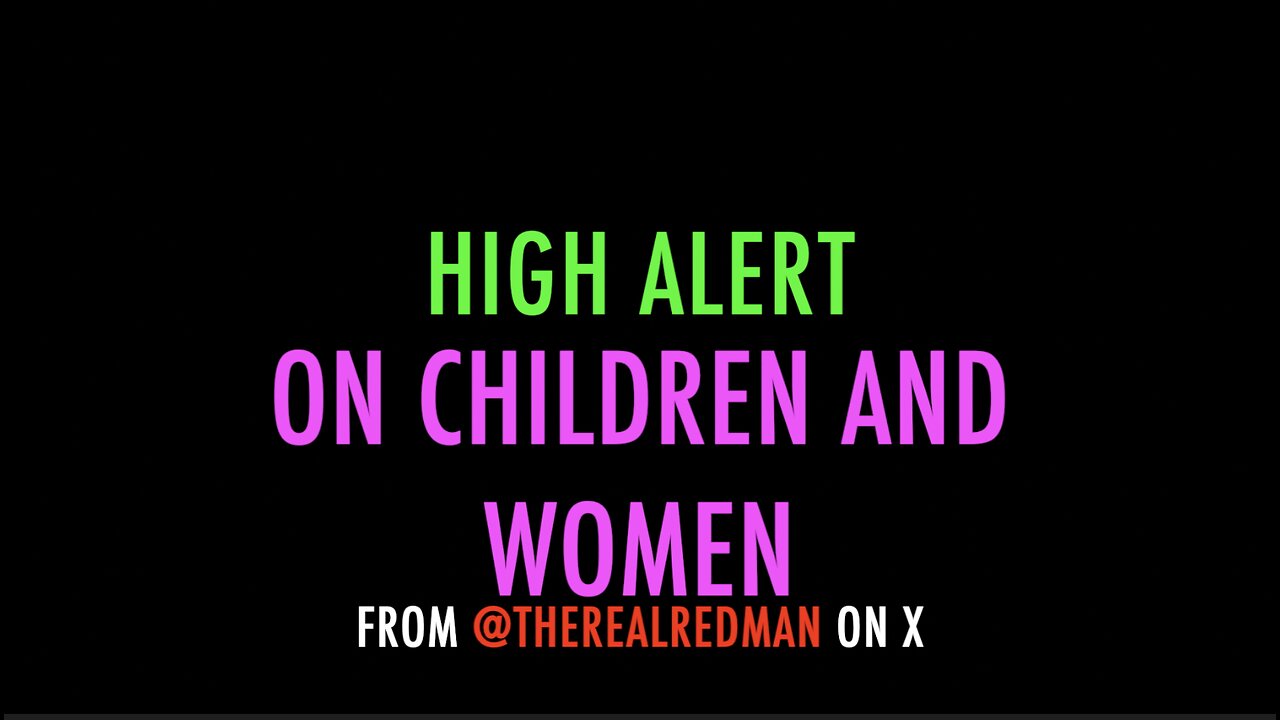 HIGH ALERT ON CHILDREN AND WOMEN