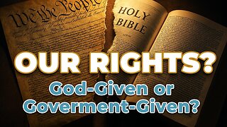 OUR RIGHTS? God-Given or Government-Given? - Talkin Live Show