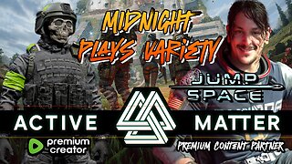 Gaming w/ PER·SE·VER·ANCE | Active Matter & Jump Space | Variety Stream!