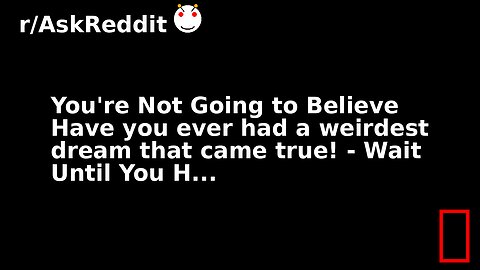 You're Not Going to Believe Have you ever had a weirdest dream that came true! - Wait Until You H...